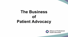 The Business of Patient Advocacy