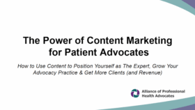 The Power of Content Marketing for Patient Advocates